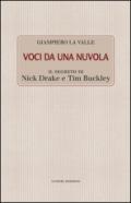 Voci da una nuvola. Il segreto di Nick Drake e Tim Buckley