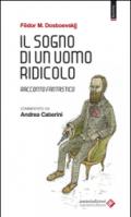 Il sogno di un uomo ridicolo. Racconto fantastico