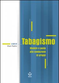 Tabagismo. Modelli e guida alla conduzione di gruppi