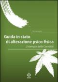 Guida in stato di alterazione psico-fisica. L'esempio della Cannabis