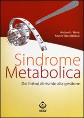 Sindrome metabolica. Dai fattori di rischio alla gestione