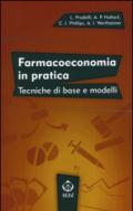 Farmacoeconomia in pratica. Tecniche di base e modelli