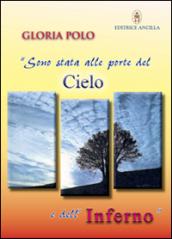 Sono stata alle porte del cielo e dell'inferno. Testimonianza