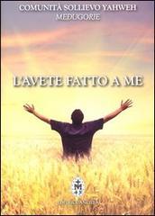 L' avete fatto a me