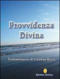 Provvidenza divina. Testimonianza di Catalina Rivas