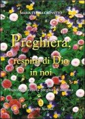 Preghiera, respiro di Dio in noi. Itinerario verso la preghiera continua