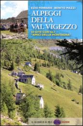 Alpeggi della Val Vigezzo. 50 gite con gli «amici della montagna»