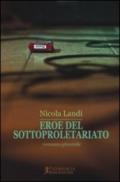 Eroe del sottoproletariato (romanzo giovanile)