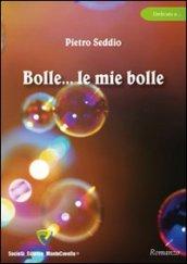 Bolle... Le mie bolle