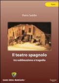 Il teatro spagnolo. Tra sublimazione e tragedia