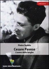 Cesare Pavese. L'uomo delle langhe