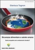 Sicurezza alimentare e salute umana. Quali prospettive dai cambiamenti climatici?