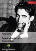 Federico Garcia Lorca. Il cantore andaluso