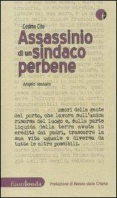 Assassino di un sindaco perbene. Angelo Vassallo