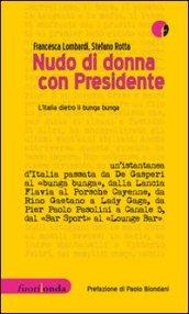 Nudo di donna con Presidente. L'Italia dietro il bunga bunga