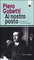 Al nostro posto. Scritti politici da «La Rivoluzione Liberale»