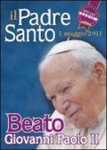 Il Padre santo. Beato Giovanni Paolo II