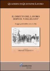 Il diritto del lavoro dopo il «collegato»