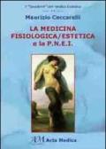 La medicina fisiologica/estetica e la P.N.E.I