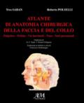 Atlante di anatomia chirurgica della faccia e del collo: 1