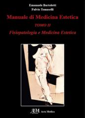 Manuale di medicina estetica. Fisiopatologia e medicina estetica: 2