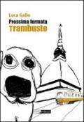 Prossima fermata Trambusto