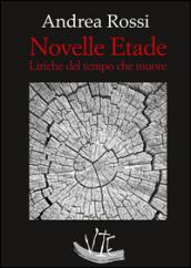 Novelle etade. Liriche del tempo che muore