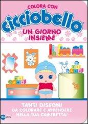 Un giorno insieme. Colora con Cicciobello