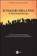 Il viaggio della vita. Il pellegrinaggio