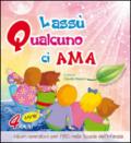 Lassù qualcuno ci ama. Da 4 anni. Per la Scuola materna