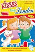 Guida kisses from London. Per la scuola elementare. Con CD Audio