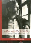 «Mia sorella la vita». Boris Pasternak. Catalogo della mostra