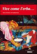 Vive come l'erba... Storie di donne nel totalitarismo