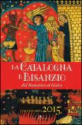 La Catalogna e Bisanzio dal Romanico al Gotico. Libro calendario 2015