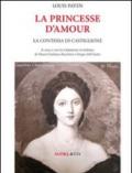 La princesse d'amour. La contessa di Castiglione