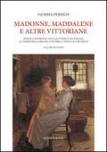 Madonne, Maddalene e altre vittoriane. Modelli femminili nella letteratura inglese al tempo della regina Vittoria. I testi e il contesto: 2
