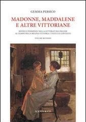 Madonne, Maddalene e altre vittoriane. Modelli femminili nella letteratura inglese al tempo della regina Vittoria. I testi e il contesto: 2