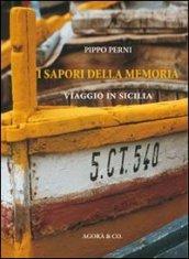 I sapori della memoria. Viaggio in Sicilia