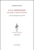 E.T.A. Hoffmann. Divorare e essere divorati. Conversazioni filosofiche su una scrittura