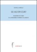 Le ali di Clio. Massimo di Tiro e il pensiero storico classico