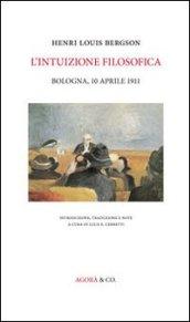 L'intuizione filosofica. Bologna, 10 aprile 1911