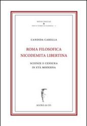 Roma nicodemita filosofica libertina. Scienze e censura in età moderna