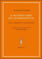 Il secondo libro del «quadripartitum». Con il commento di Al Ibn Riwn