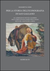 Per la storia dell'iconografia di San Galgano. Gli affreschi di Ventura Salimbeni nella chiesa di Santa Maria degli Angeli detta del «santuccio» a Siena