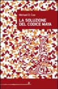 Soluzione del codice maya (La)