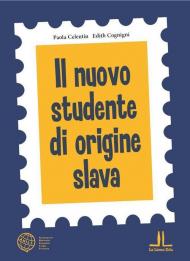 Il nuovo studente di origine slava. Ediz. per la scuola