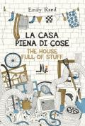 La casa piena di cose. Ediz. italiana e inglese