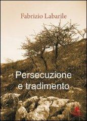 Persecuzione e tradimento