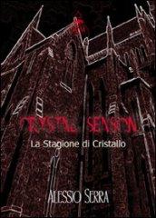 Crystal season (La stagione di cristallo)