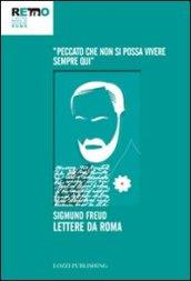 Lettere da Roma. «Peccato che non si possa vivere sempre qui»